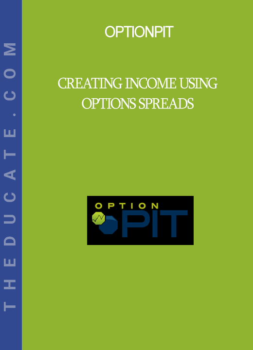 Optionpit - Creating Income Using Options Spreads