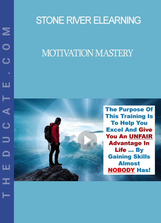 Stone River Elearning - Motivation Mastery