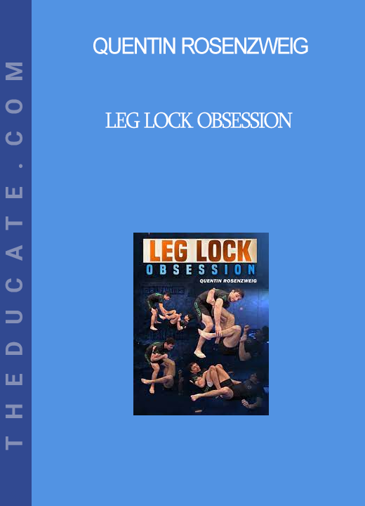 Quentin Rosenzweig - Leg Lock Obsession