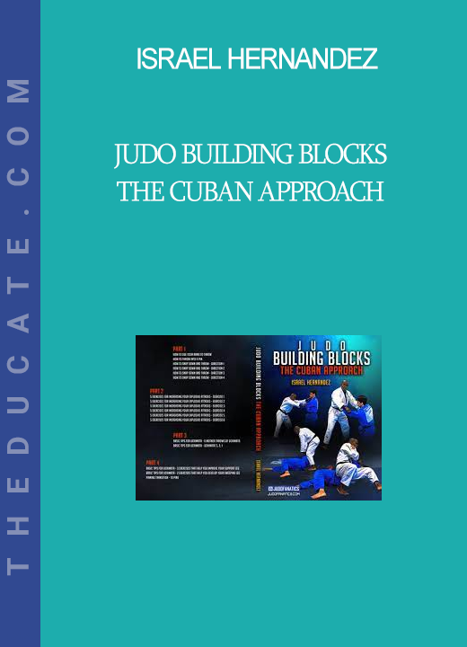 Israel Hernandez - Judo Building Blocks - The Cuban Approach