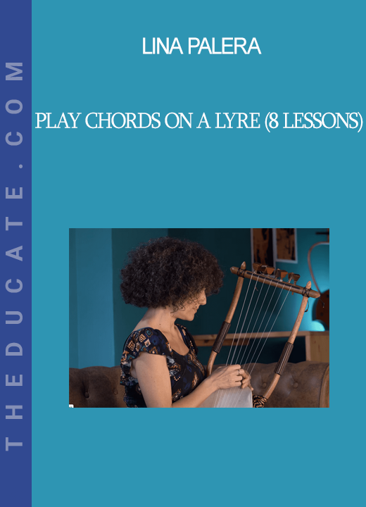 Lina Palera - Play Chords On A Lyre (8 Lessons)