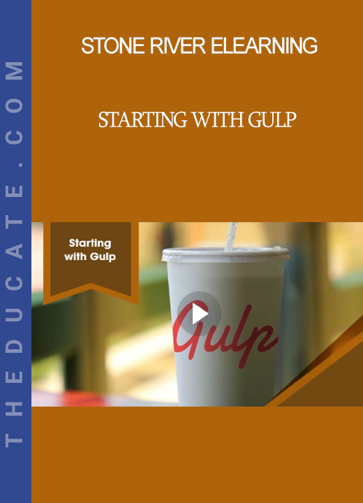 Stone River Elearning - Starting with Gulp