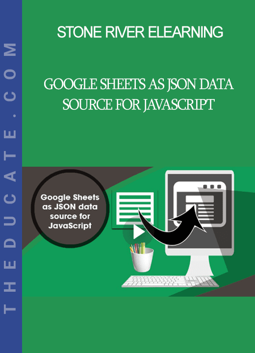 Stone River Elearning - Google Sheets as JSON data source for JavaScript