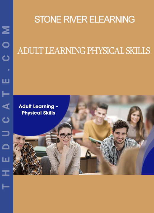 Stone River Elearning - Adult Learning Physical Skills