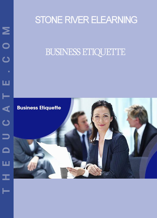 Stone River Elearning - Business Etiquette