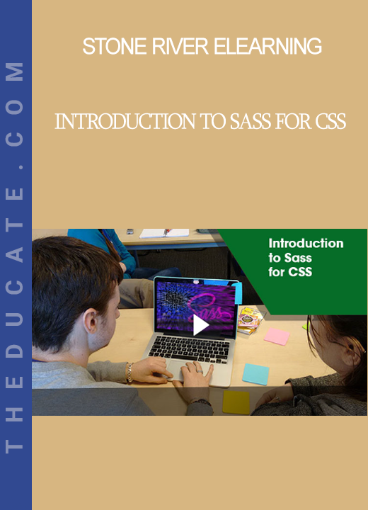 Stone River Elearning - Introduction to Sass for CSS