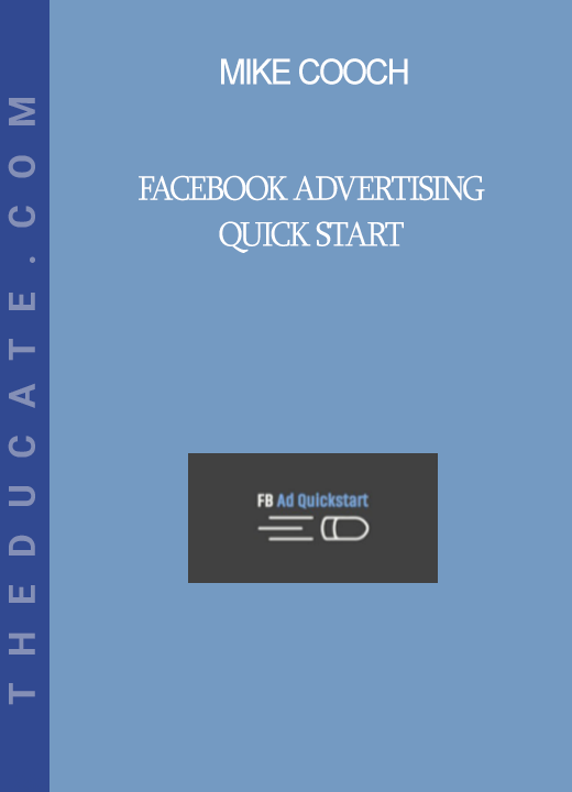 Mike Cooch - Facebook Advertising Quick Start