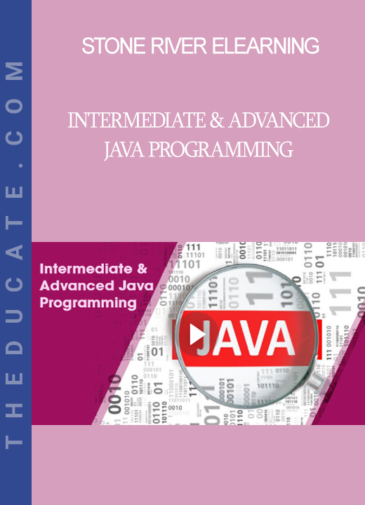 Stone River Elearning - Intermediate & Advanced Java Programming