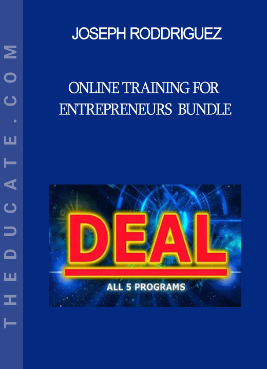 Joseph Roddriguez - Online Training for Entrepreneurs Bundle