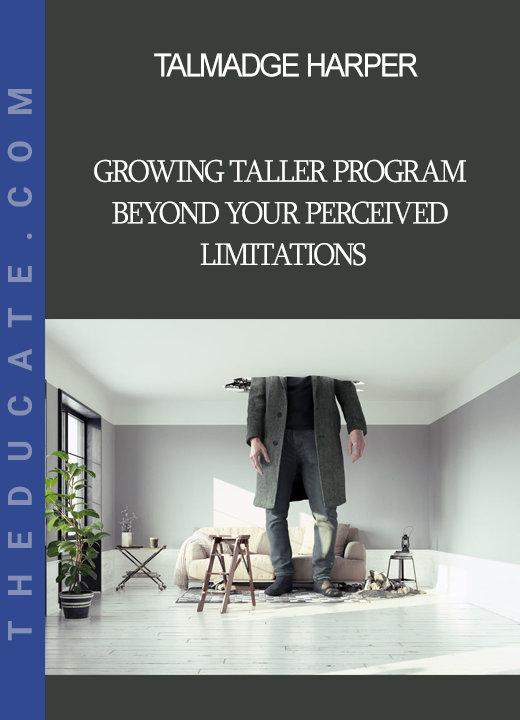 Talmadge Harper - Growing Taller Program Beyond Your Perceived Limitations