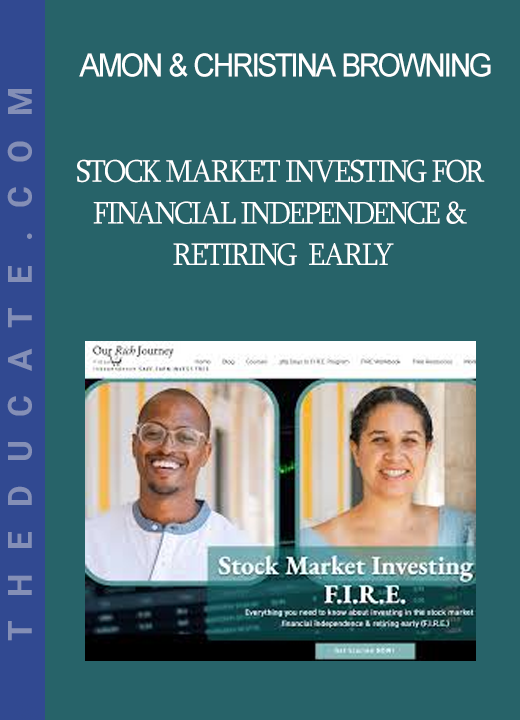 Amon & Christina Browning - Stock Market Investing for Financial Independence & Retiring Early