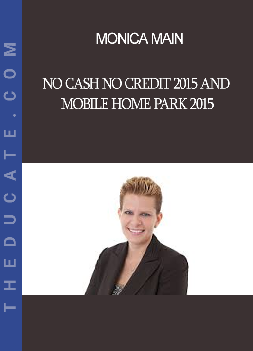 Monica Main - No Cash No Credit 2015 and Mobile Home Park 2015