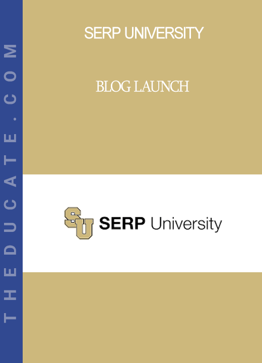 SERP University - Blog Launch