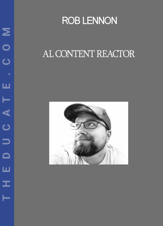 Rob Lennon - Al Content Reactor