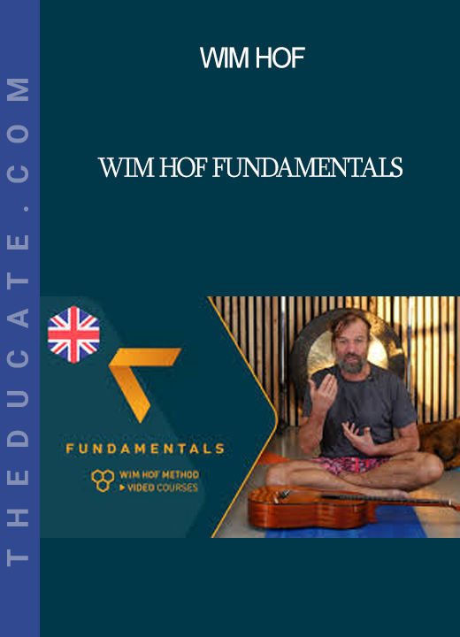 Wim Hof - Wim Hof Fundamentals