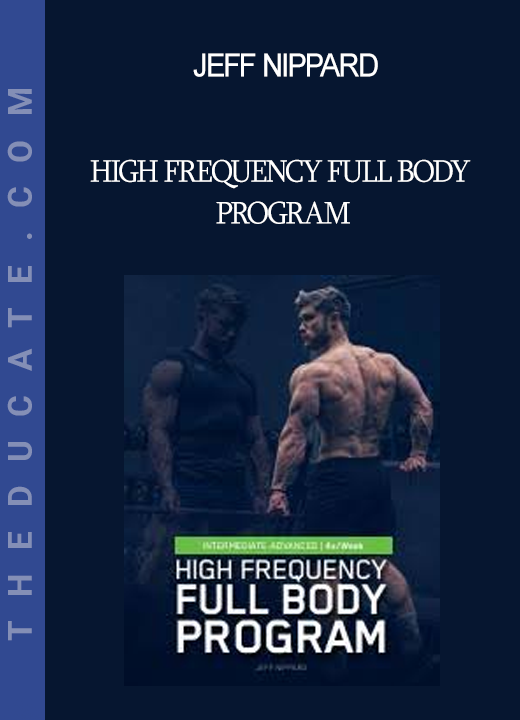 Jeff Nippard - High Frequency Full Body Program