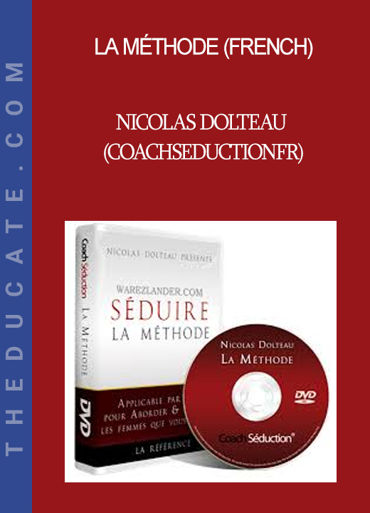 Nicolas Dolteau (coachseductionfr) - La méthode (French)