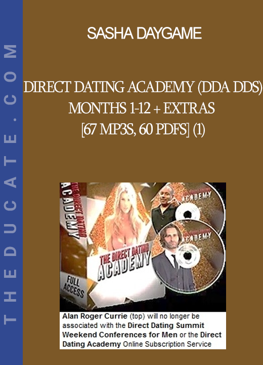 Sasha Daygame - Direct Dating Academy (DDA DDS) Months 1-12 + extras [67 MP3s 60 PDFs] (1)