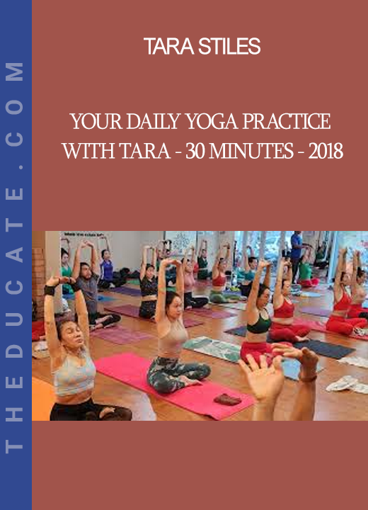 Tara Stiles - Your Daily Yoga Practice with Tara - 30 Minutes - 2018