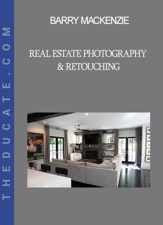 Barry MacKenzie - Real Estate Photography & Retouching