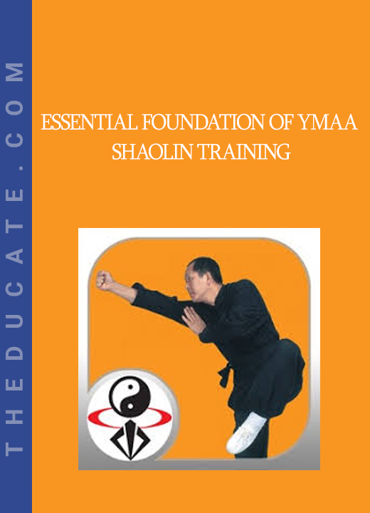 Essential foundation of YMAA Shaolin training