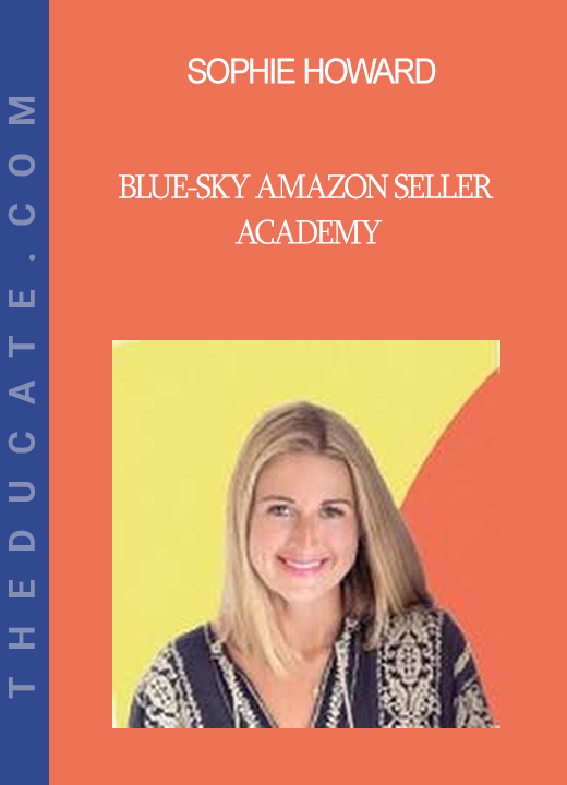 Sophie Howard - Blue-Sky Amazon Seller Academy