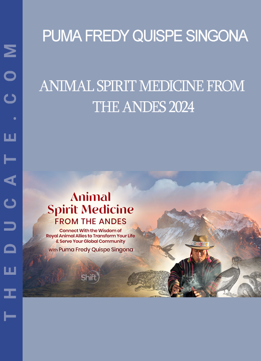 Puma Fredy Quispe Singona - Animal Spirit Medicine From the Andes 2024