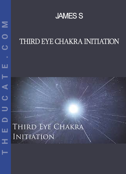 James S - Third Eye Chakra Initiation