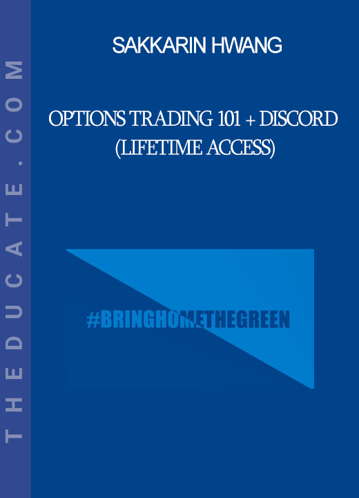 Sakkarin Hwang - Options Trading 101 + Discord (Lifetime Access)