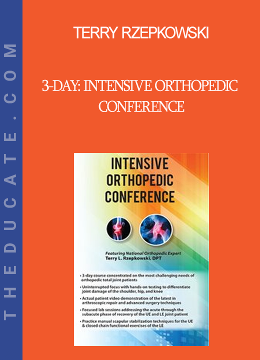 Terry Rzepkowski - 3-Day: Intensive Orthopedic Conference