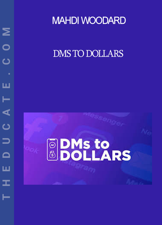 Mahdi Woodard - DMs to Dollars