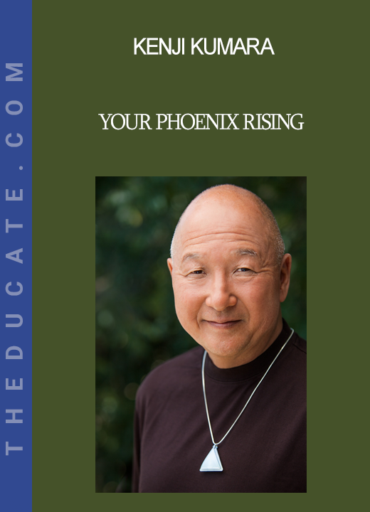 Kenji Kumara - Your Phoenix Rising