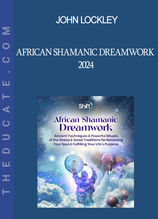 John Lockley - African Shamanic Dreamwork 2024