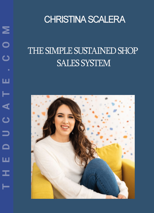 Christina Scalera - The Simple Sustained Shop Sales System