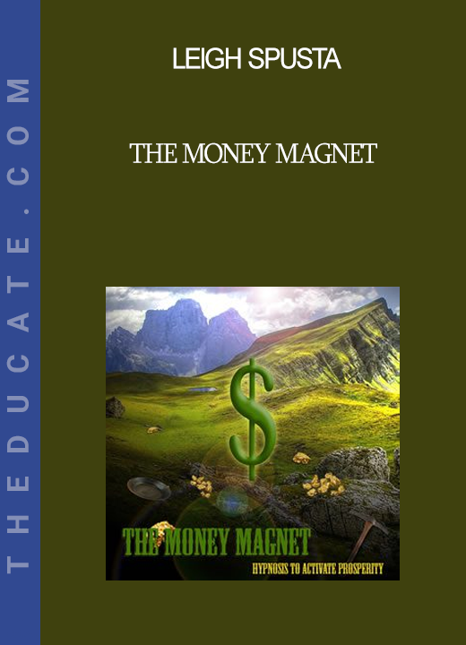 Leigh Spusta - The Money Magnet