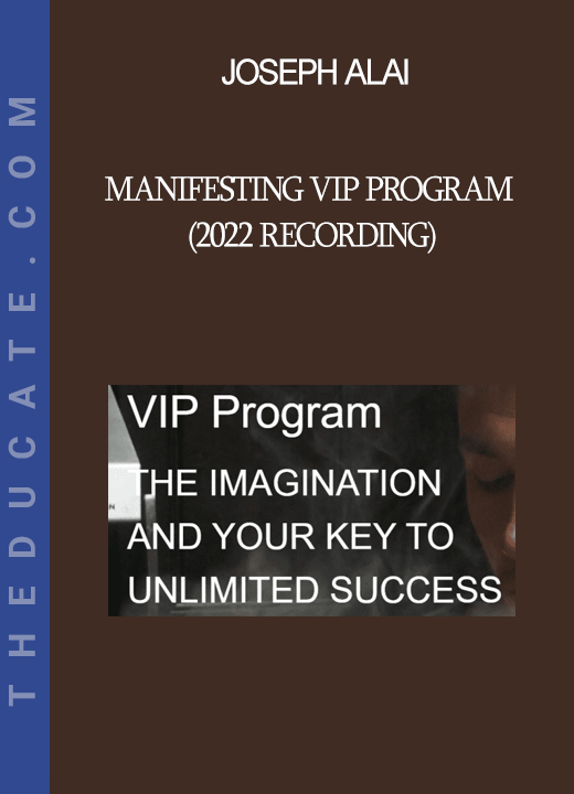 Joseph Alai - Manifesting VIP Program (2022 Recording)