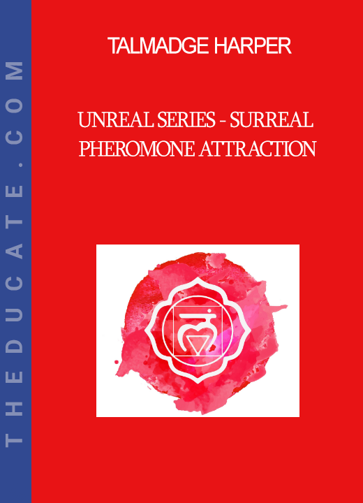 Talmadge Harper - Unreal Series - Surreal Pheromone Attraction