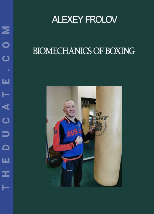 Alexey Frolov - Biomechanics of Boxing