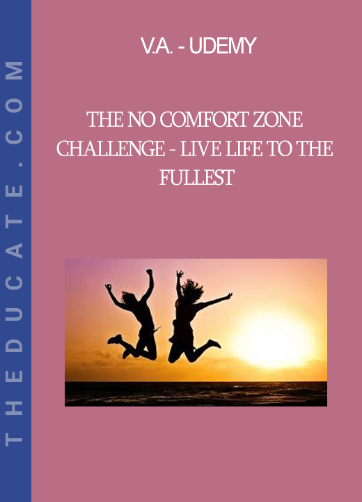 V.A. - Udemy - The no comfort zone challenge - live life to the fullest