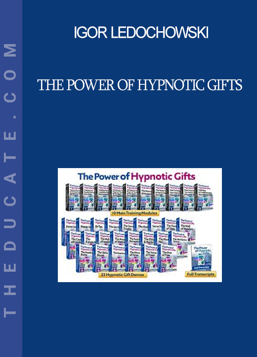 Igor Ledochowski - The Power of Hypnotic Gifts