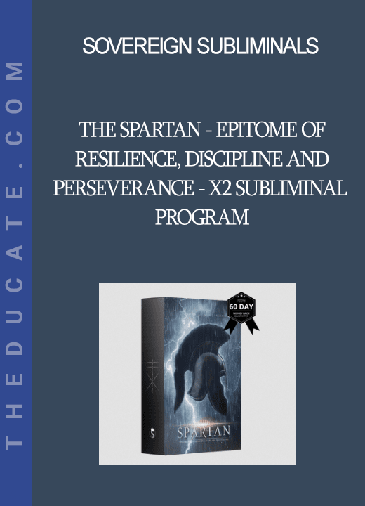 Sovereign Subliminals - The Spartan - Epitome Of Resilience Discipline And Perseverance - X2 Subliminal Program