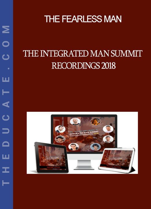 The Fearless Man - The Integrated Man Summit Recordings 2018