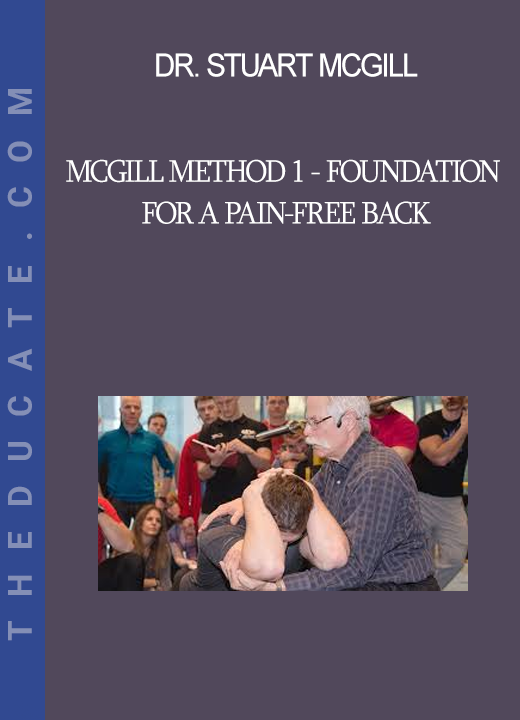 Dr. Stuart McGill - McGill Method 1 - Foundation for a Pain-Free Back