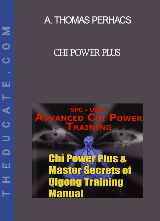 A. Thomas Perhacs - Chi Power Plus