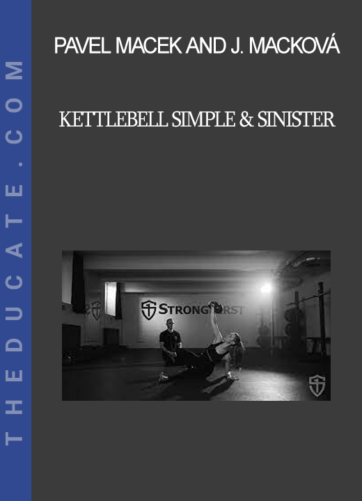 Pavel Macek and Justyna Macková (StrongFirst) - Kettlebell Simple & Sinister