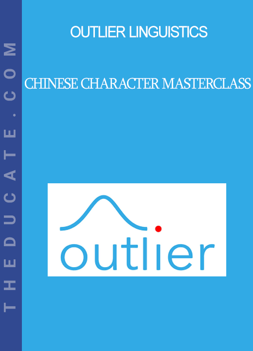 Outlier Linguistics - Chinese Character Masterclass