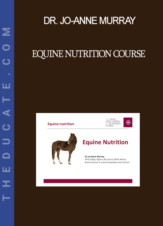 Dr. Jo-Anne Murray - Equine Nutrition Course