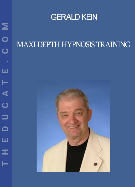 Gerald Kein - Maxi-Depth Hypnosis Training