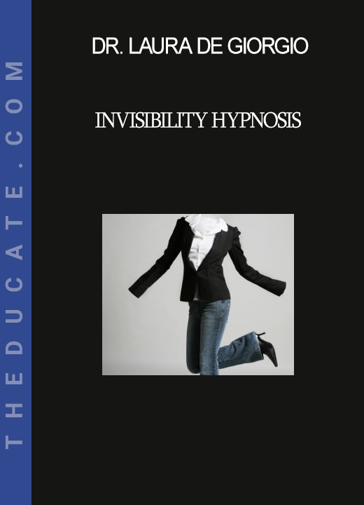 Dr. Laura De Giorgio - Invisibility Hypnosis