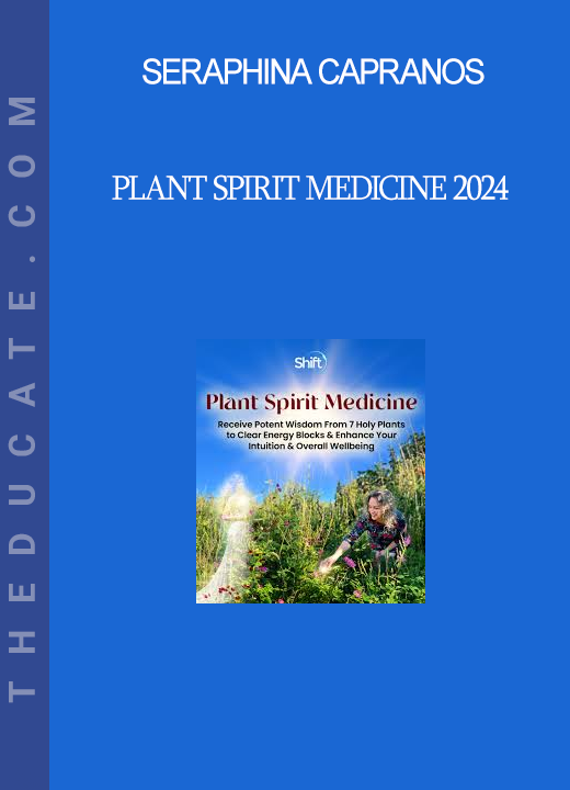 Seraphina Capranos - Plant Spirit Medicine 2024